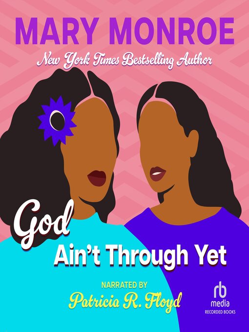 Title details for God Ain't Through Yet by Mary Monroe - Available